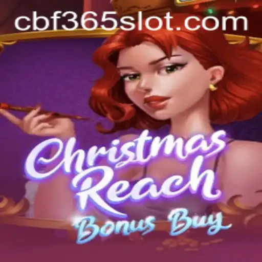 Dive into the Festive World of ChristmasReachBonusBuy: A Unique Gaming Experience with CBF365